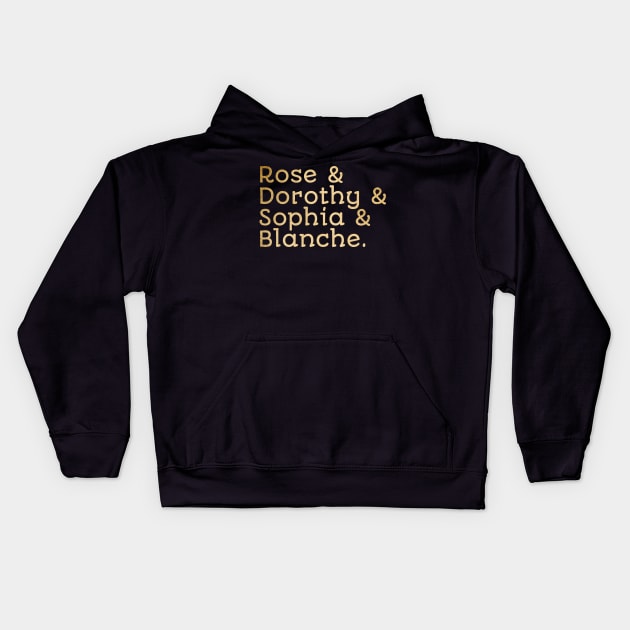 Rose Dorothy Blanche Sophia Kids Hoodie by Everydaydesigns